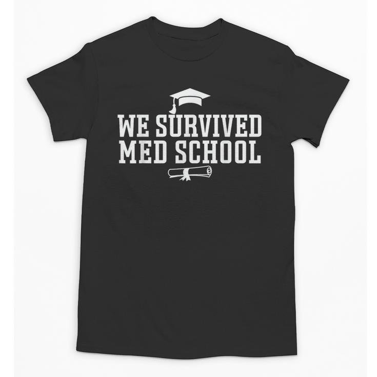 2025 We Survived Med Medical School Degree Graduation Day Unisex T-Shirt
