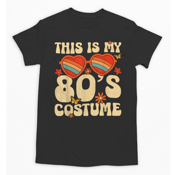 This Is My 80s Costume Vibes Nostalgia 1980s Vintage Fashion Unisex T-Shirt