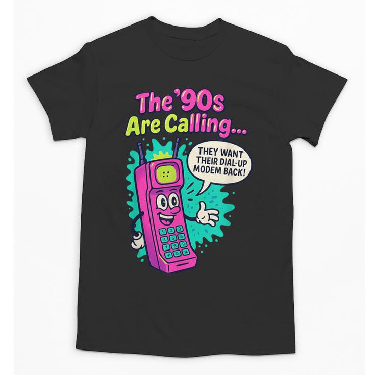 The 90s Are Calling Retro 90s Kid Nostalgia Gag Meme Unisex T-Shirt