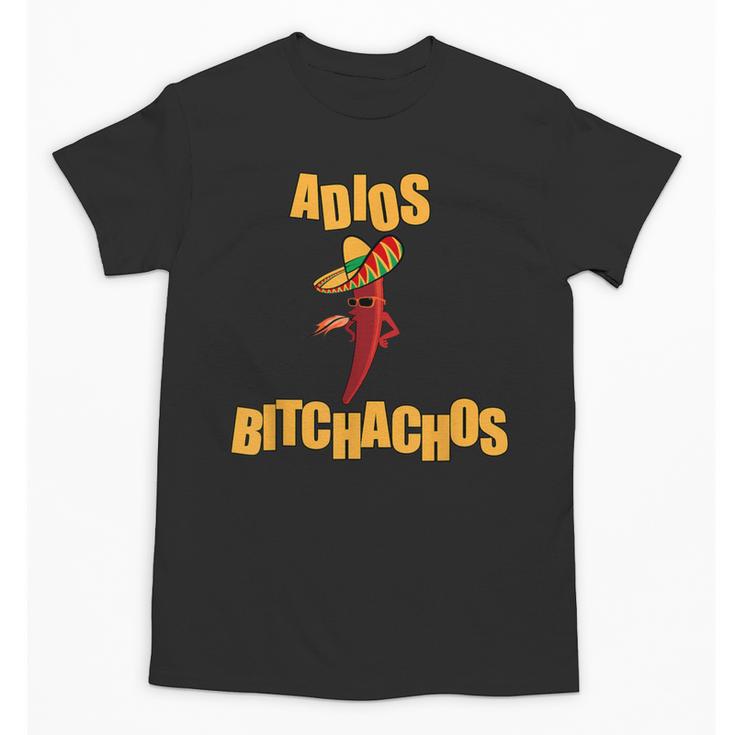 Adios Bitchachos Tee Cinco De Mayo Graduation Retirement Unisex T-Shirt