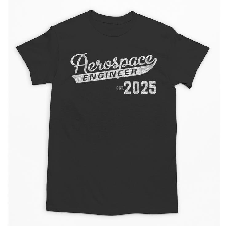 Aerospace Engineer Graduation 2025 Engineering Graduate Unisex T-Shirt