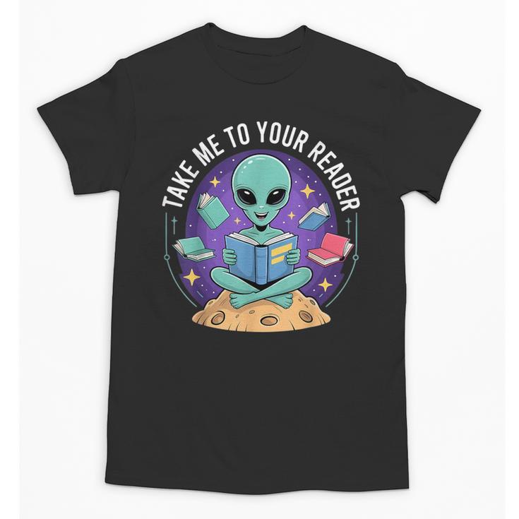 Alien Reader Reading Teacher Librarian Book Lover Unisex T-Shirt