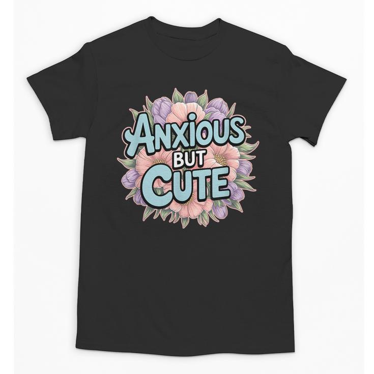 Anxious But Cute Introvert Floral Social Anxiety Unisex T-Shirt