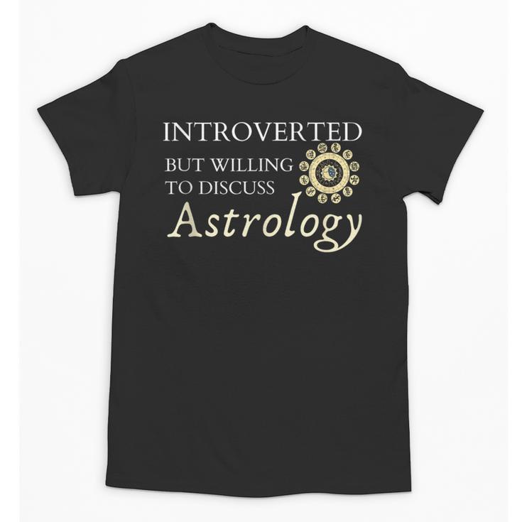 Astrology Quote For Introvert Astrologists Spirituality Unisex T-Shirt