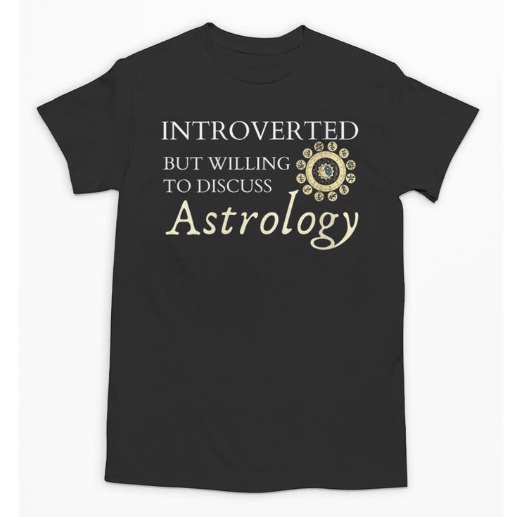 Astrology Quote For Introvert Astrologists Spirituality Unisex T-Shirt
