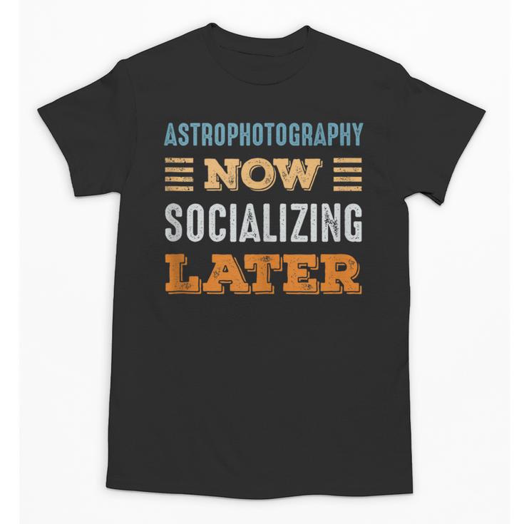 Astrophotography Now Minimal Socializing Introvert Vintage Unisex T-Shirt