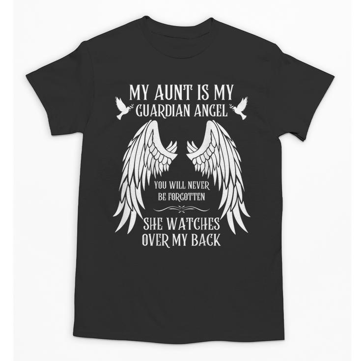 My Aunt Is My Guardian Angel In Heaven Memory Memorial Tees Unisex T-Shirt