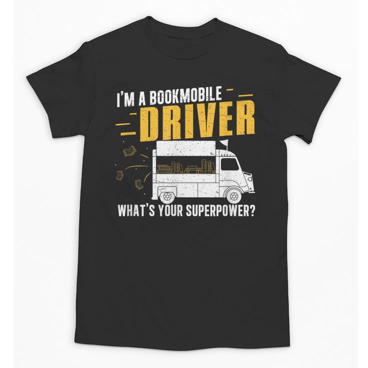 Awesome Bookmobile Driver What's Your Superpower Book Wagon Unisex T-Shirt