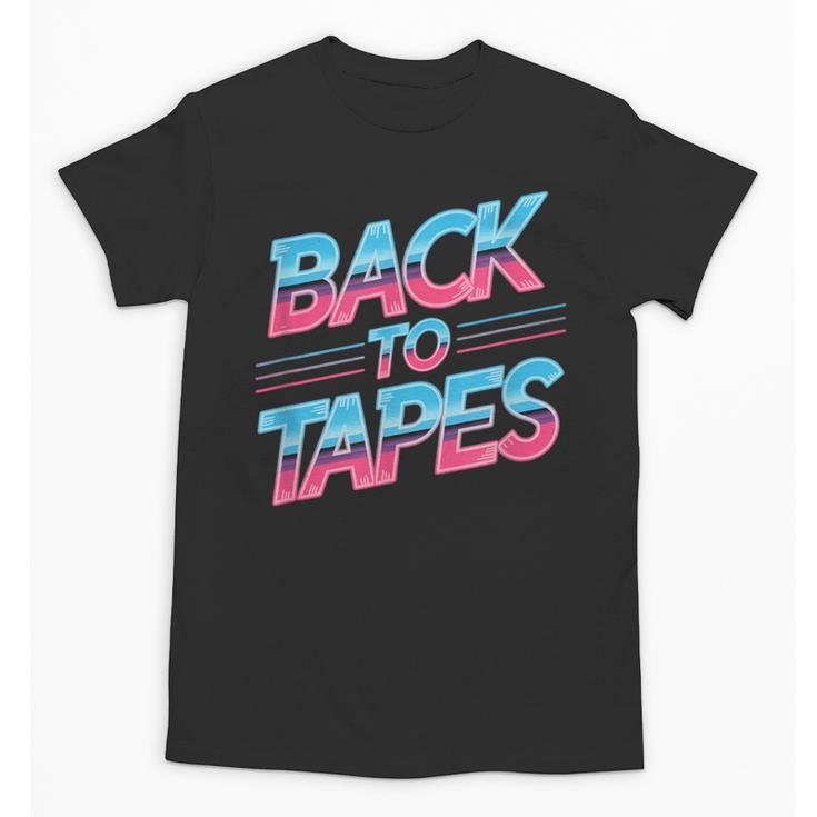 Back To Tapes Retro Cassette Mixtape 80s Nostalgia Unisex T-Shirt