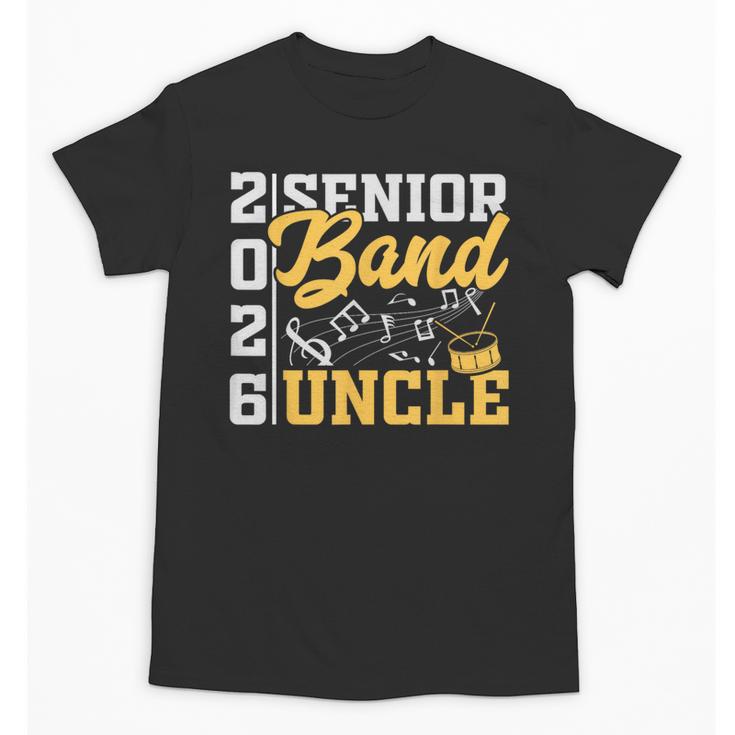 Band Senior Uncle Class Of 2026 Graduation Graduate Unisex T-Shirt