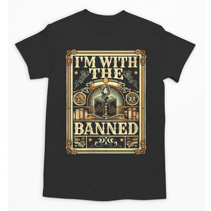 Banned Books Librarian Book Readers I m With The Banned Unisex T-Shirt