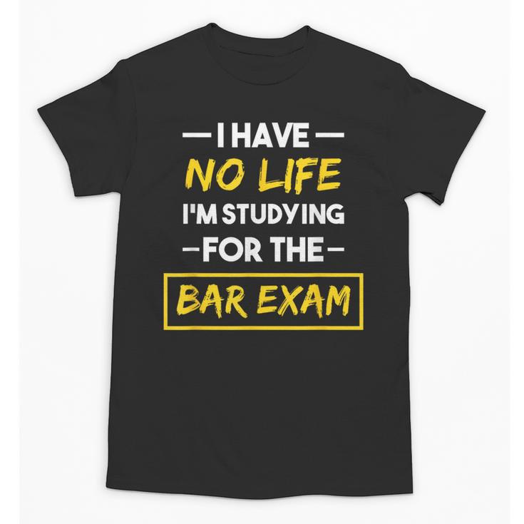 Bar Exam Shirt Law School Graduation Unisex T-Shirt