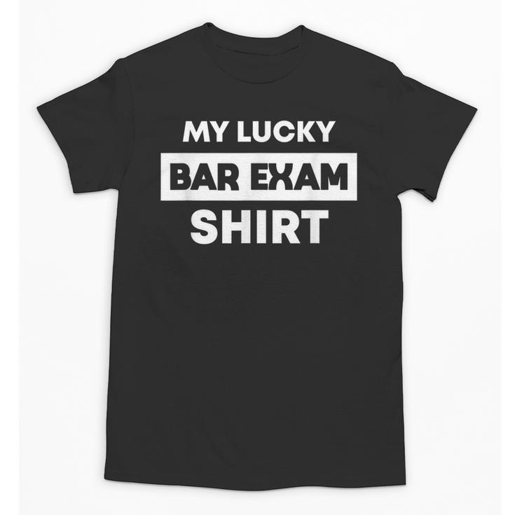 Bar Exam Tee Shirt Lucky Law School Graduation Unisex T-Shirt