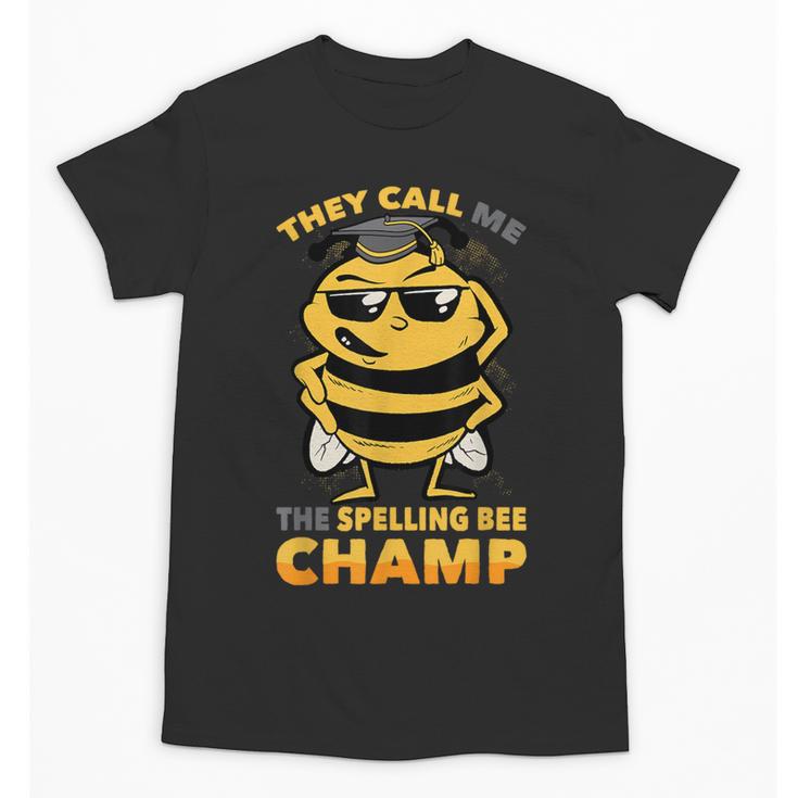 Bees They Call Me The Spelling Bee Champ Graduation Unisex T-Shirt