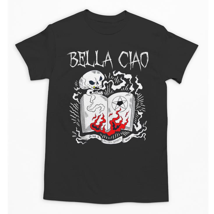 Bella Ciao Goodbye Beautiful Skull Book Of Dark Magic Occult Unisex T-Shirt