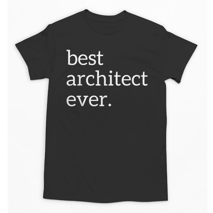 Best Architect Ever Deluxe Architecture Student Graduation Unisex T-Shirt