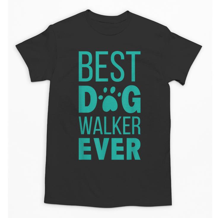 Best Dog Walker Ever Graduation New Shirt Dog Lover Unisex T-Shirt
