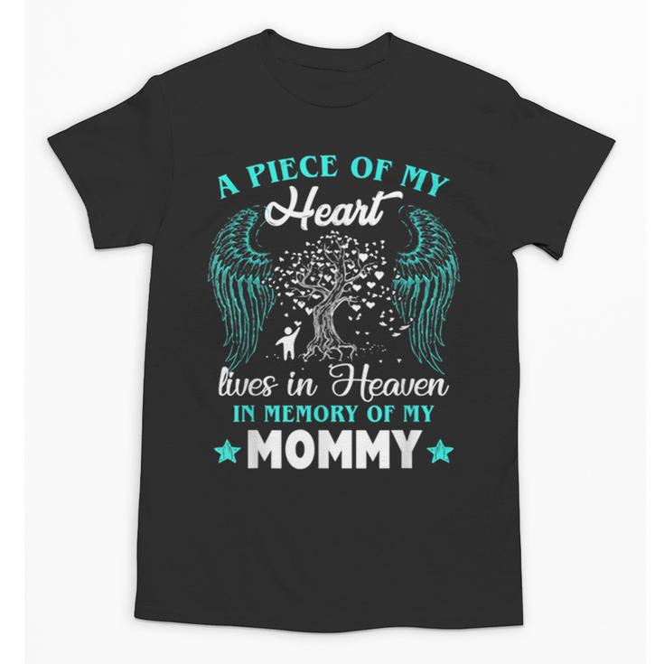 Big Piece Of My Heart Live Heaven In Memory Of My Mom Best Unisex T-Shirt