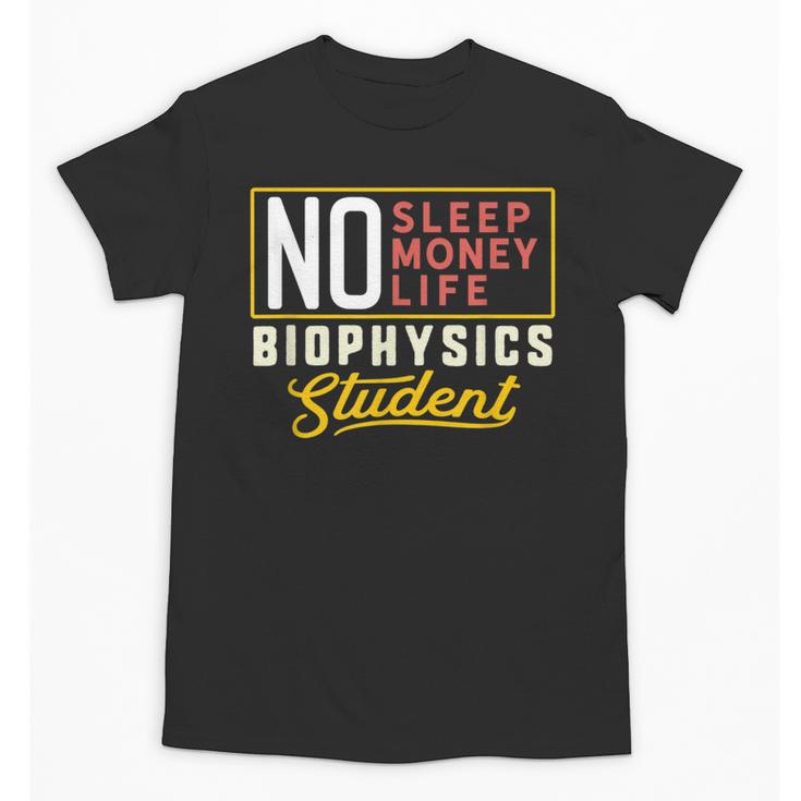 Biophysics Major Student Shirt Graduation College Unisex T-Shirt