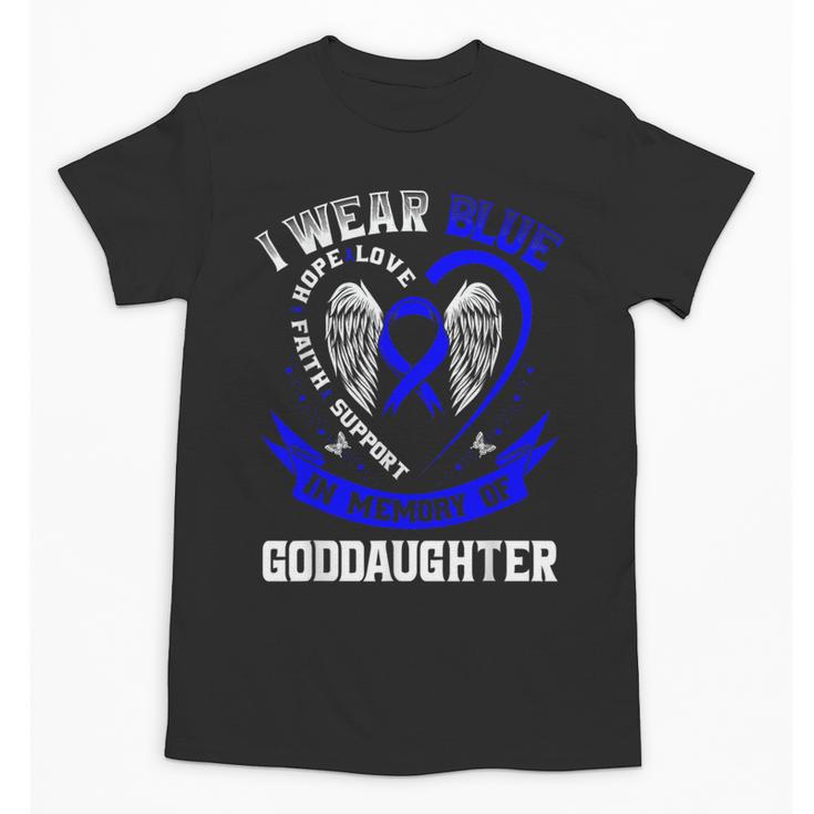 Blue In Memory Of Goddaughter Colon Cancer Awareness Shirts Unisex T-Shirt