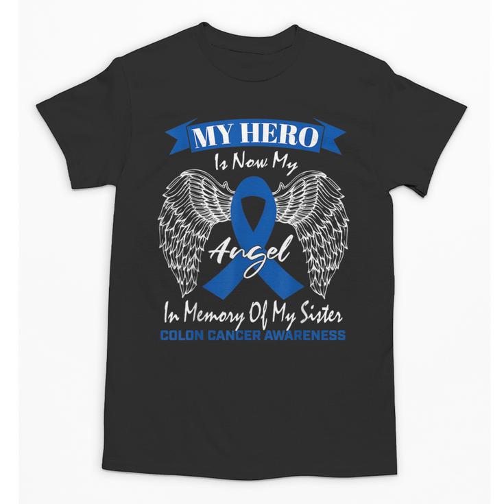 Blue Ribbon In Memory Of My Sister Colon Cancer Awareness Unisex T-Shirt Blue Ribbon In Memory Of My Sister Colon Cancer Awareness Unisex T-Shirt