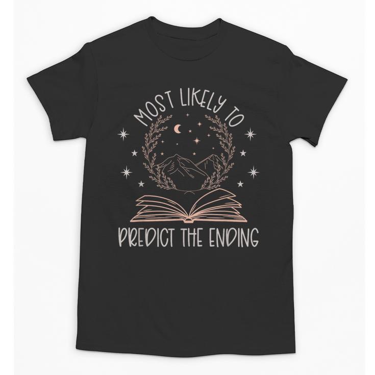 Book Club Shirts For Women Most Likely To Predict End Unisex T-Shirt