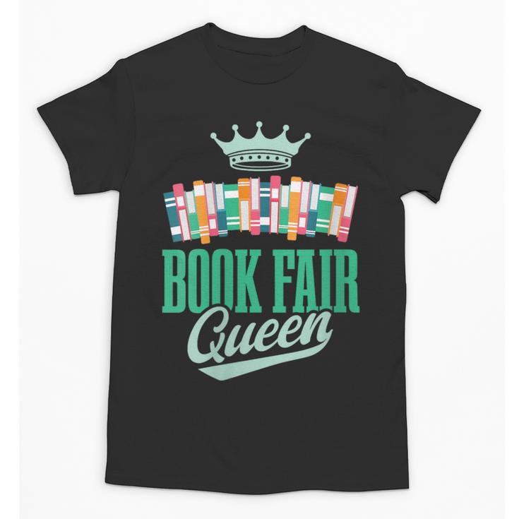 Book Fair Queen Literature School Book Fair Event Unisex T-Shirt