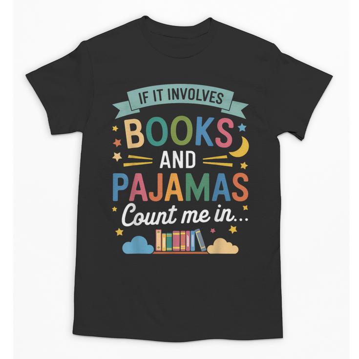 Book Lovers Reading Bedtime Cozy Pajama For Librarians Unisex T-Shirt