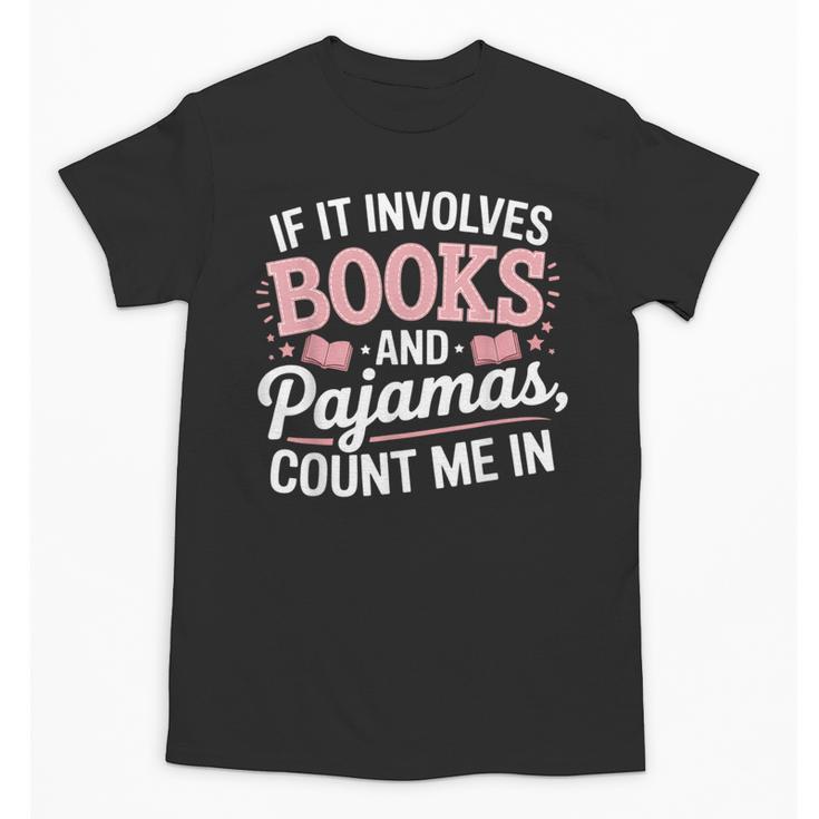 Book And Pajamas Humorous Book Lover Reading Bedtime Unisex T-Shirt