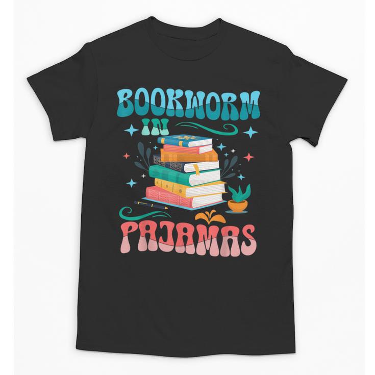 Book Reader Librarian Bookworm In Pajamas Book And Pajama Unisex T-Shirt