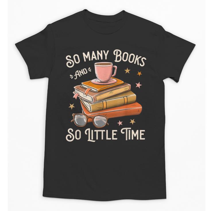 Book Reading Kafee Librarian Vele Books And Little Time Unisex T-Shirt