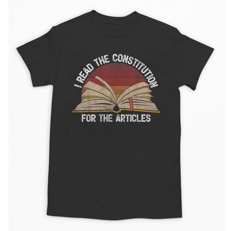 Book Vintage I Read The Constitution For The Articles Unisex T-Shirt