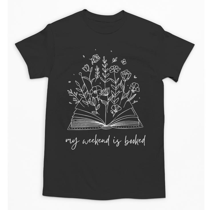 My Weekend Is Booked Floral Book Unisex T-Shirt
