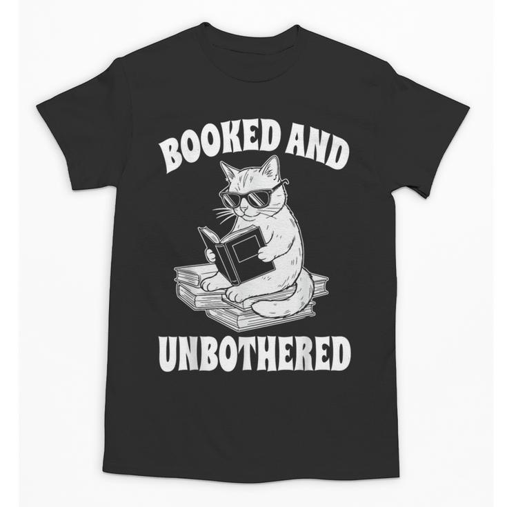Booked And Unbothered Cat Reading Book Lovers Unisex T-Shirt