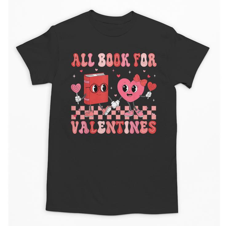 All Booked For Valentine Book Librarian Teacher Women Kids Unisex T-Shirt