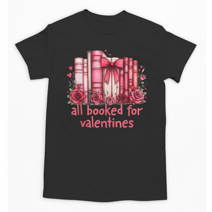 All Booked For Valentines Coquette Bow Book Lover Bookworm Unisex T-Shirt