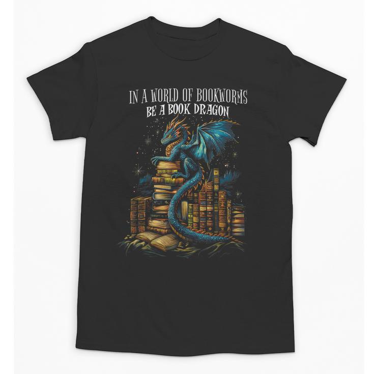 Bookish Quote In a World Of Bookworms Be a Book Dragon Unisex T-Shirt