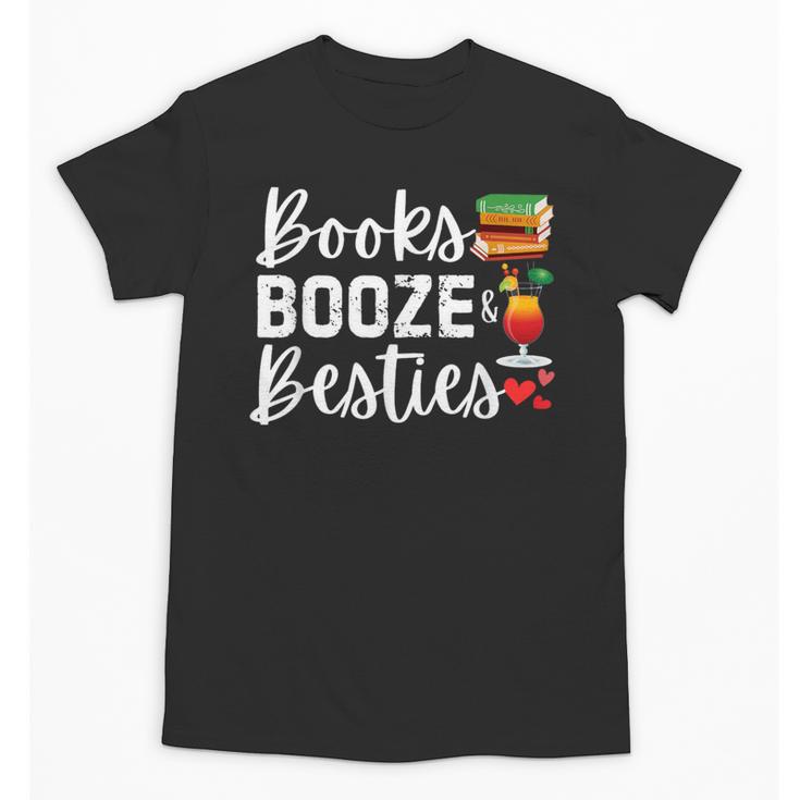 Books Booze And Besties Book Lover Bestie Squad Twinning Unisex T-Shirt