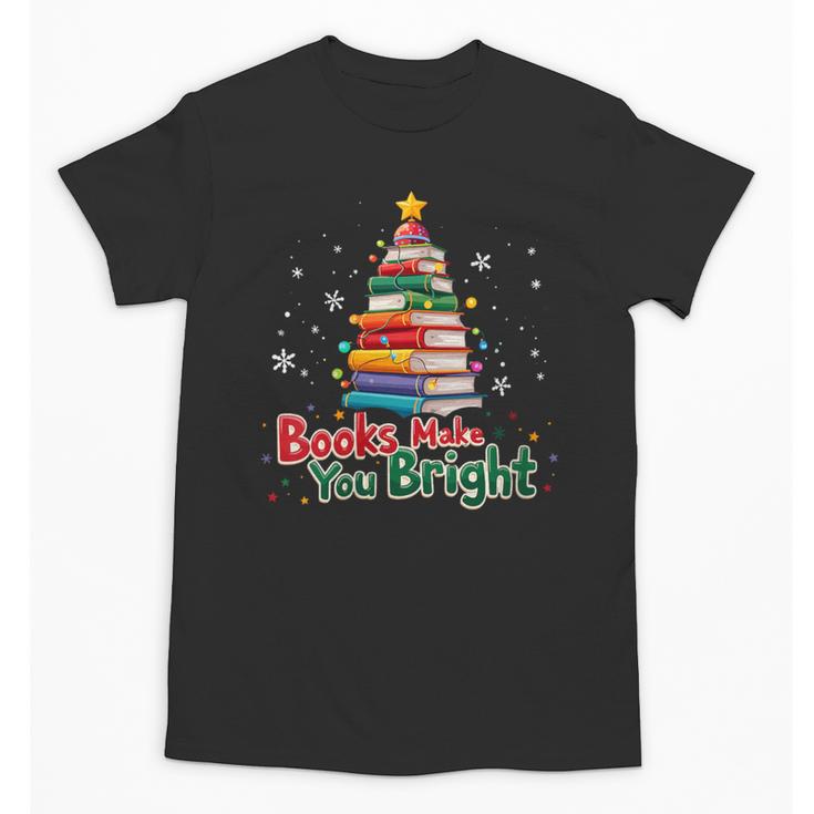 Books Make You Bright Christmas Librarian Book Lover Unisex T-Shirt