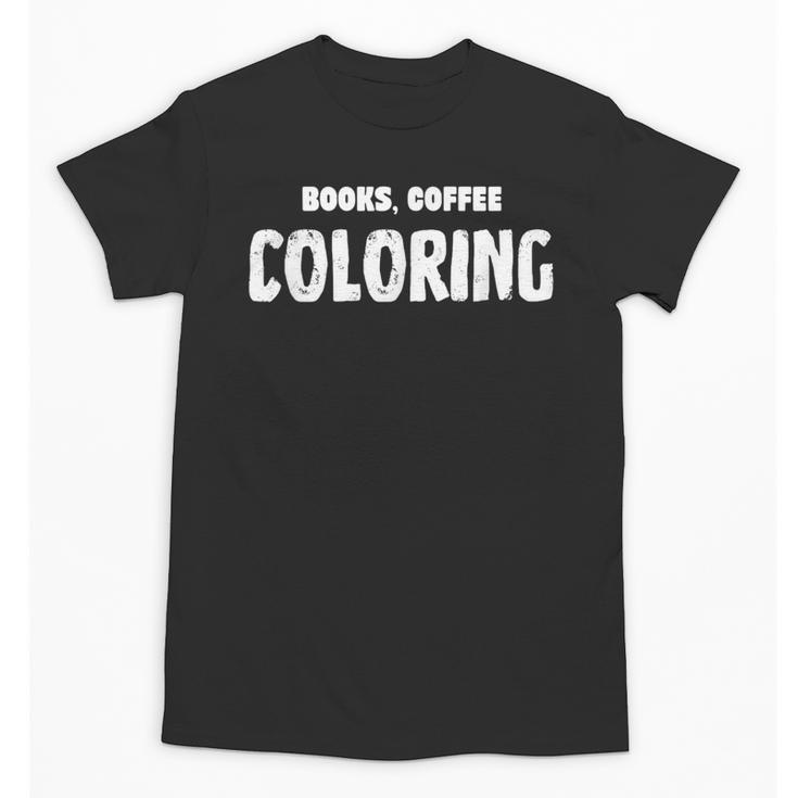 Books Coffee Coloring Unisex T-Shirt