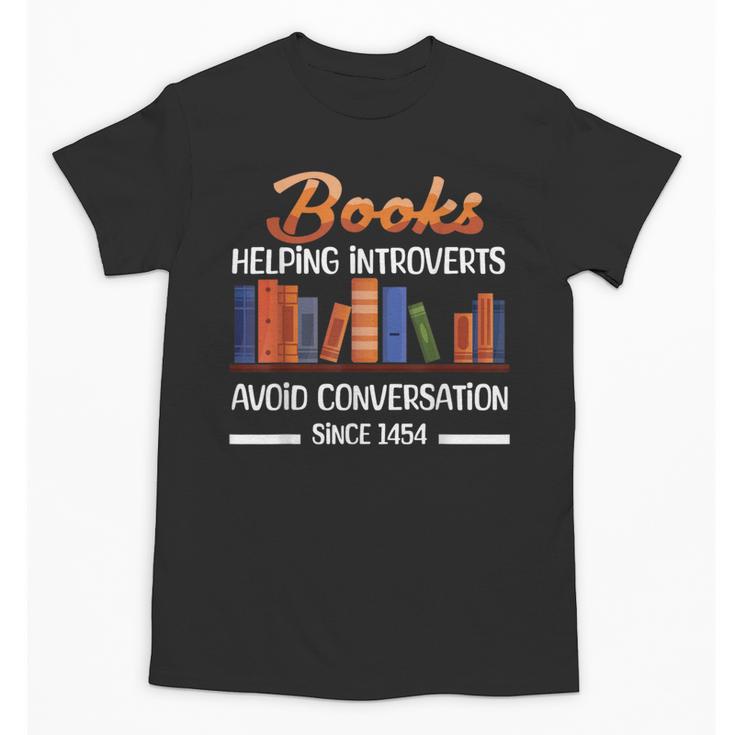 Books Helping Introverts Avoid Conversation Book Reading Unisex T-Shirt