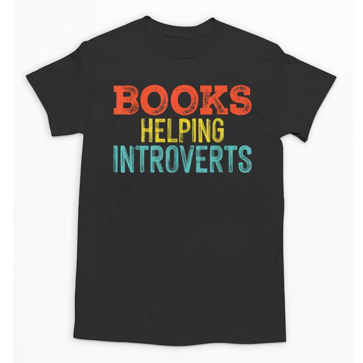 Books Helping Introverts I Introvert Unisex T-Shirt