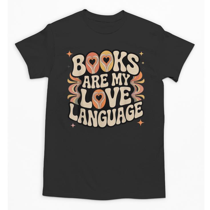 Books Are My Love Language Retro Groovy 70s Book Lover Unisex T-Shirt