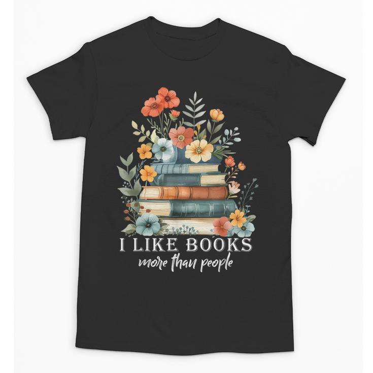I Like Books More Than People Reading Reader Bookworm Saying Unisex T-Shirt
