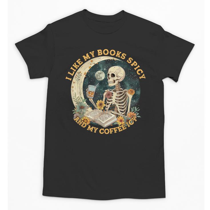I Like My Books Spicy & My Coffee Icy Skeleton Read Book Unisex T-Shirt