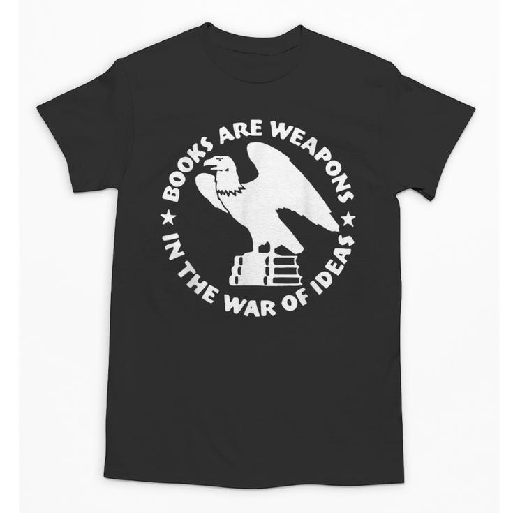 Books Are Weapons In The War Of Ideas Unisex T-Shirt