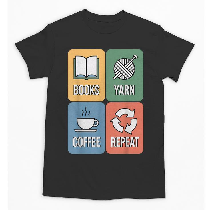 Books Yarn Coffee Repeat Crocheting Unisex T-Shirt