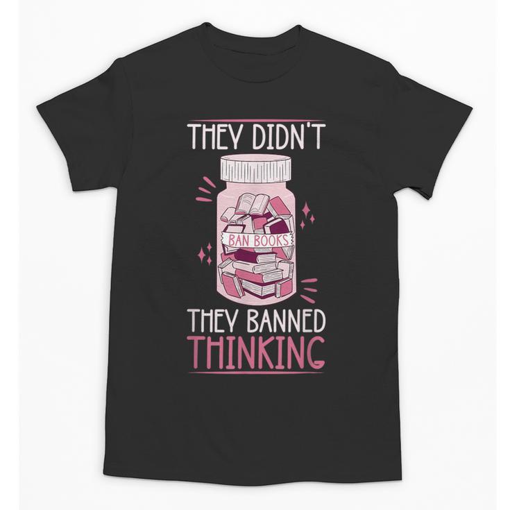 Bookworm Library Banned Book -Adults  Short Sleeve Modern Crew Neck Small Straight Imported They Didn't Ban Books They Banned Thinking Unisex T-Shirt