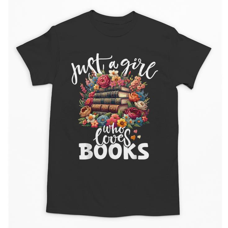 Bookworm For Women Just A Girl Who Loves Books Unisex T-Shirt