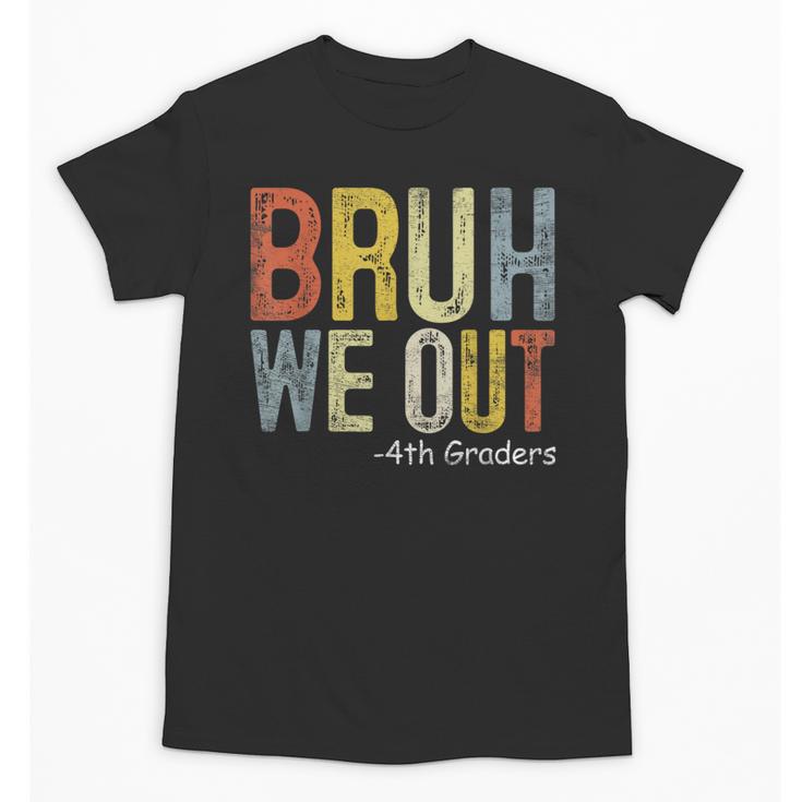 Bruh We Out 4th Graders Fourth Grade Graduation Class 2024 Unisex T-Shirt